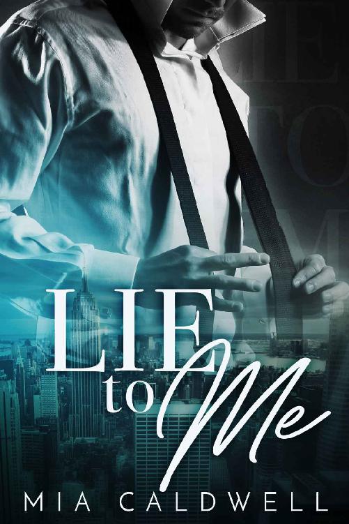 Lie to Me: A Contemporary Billionaire BWWM Romance by Mia Caldwell