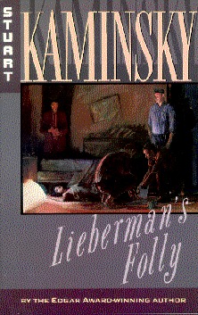 Lieberman's Folly (1991) by Stuart M. Kaminsky