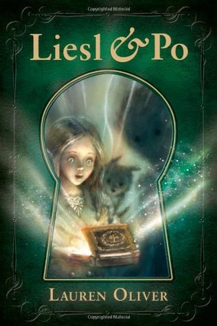 Liesl and Po (2011) by Lauren Oliver