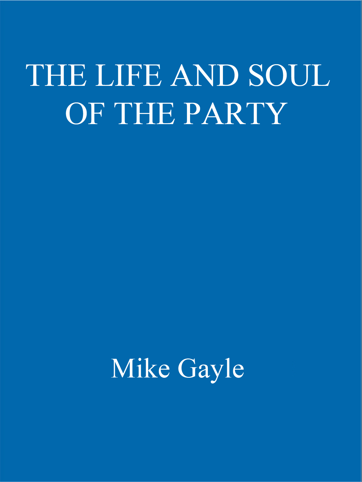 Life and Soul of the Party