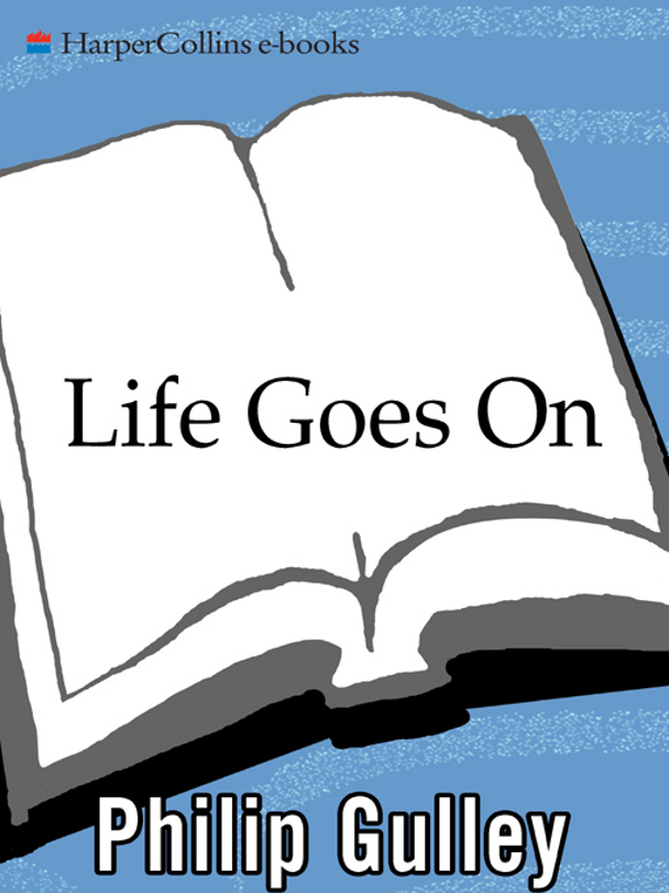 Life Goes On by Philip Gulley