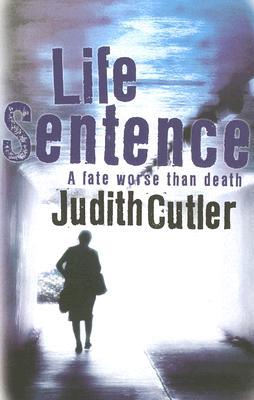 Life Sentence (2007) by Judith Cutler