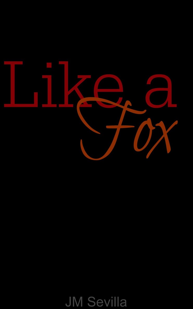 Like a Fox by J.M. Sevilla