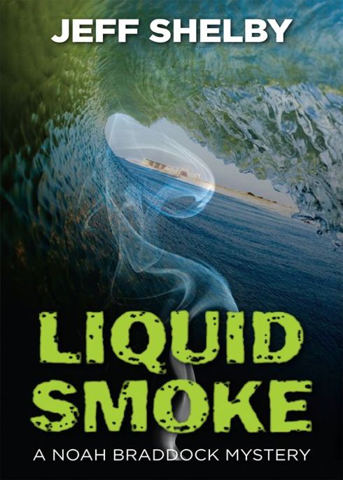 Liquid Smoke by Jeff Shelby