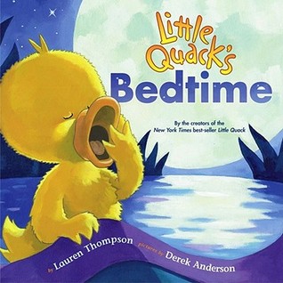 Little Quack's Bedtime (2005) by Lauren Thompson