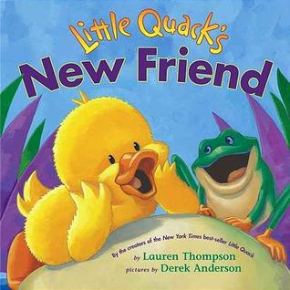 Little Quack's New Friend (2006) by Lauren Thompson