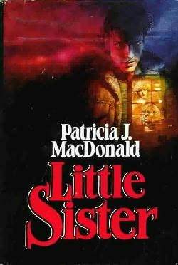 Little Sister (1986) by Patricia MacDonald