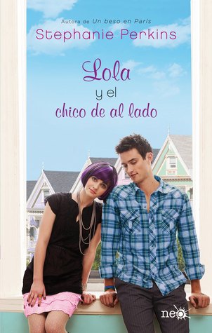 Lola y el chico de al lado (2013) by Stephanie Perkins