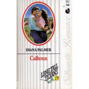 Long, Tall Texans: Calhoun by Diana Palmer