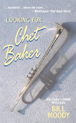 Looking for Chet Baker (2003) by Bill Moody