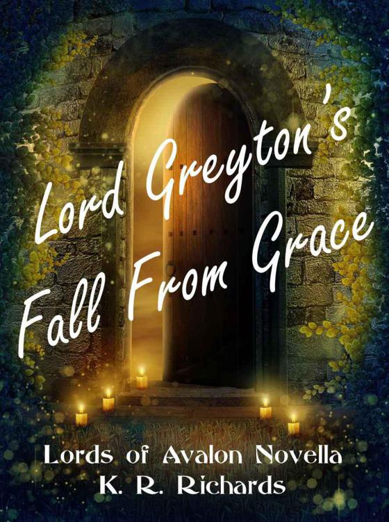 Lord Greyton's Fall From Grace (Lords of Avalon Novella Series) by Richards, K. R.