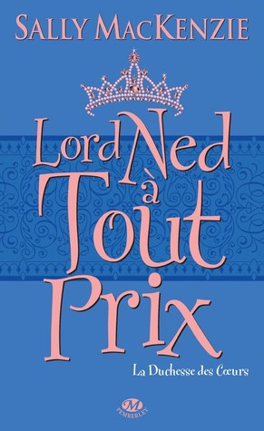 Lord Ned à tout prix (2012) by Sally MacKenzie