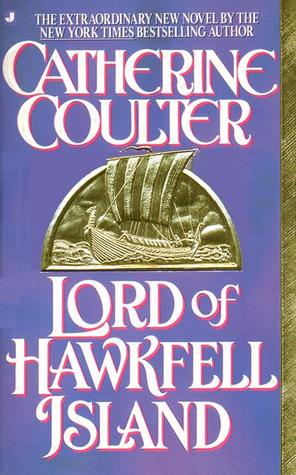 Lord of Hawkfell Island (1993) by Catherine Coulter