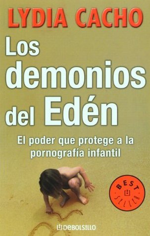 Los demonios del Edén: El Poder Que Protege a La Pornografía Infantil (2006)