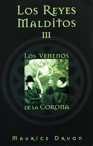 Los venenos de la corona (2006) by Maurice Druon