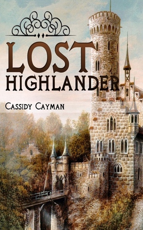Lost Highlander (2013) by Cassidy Cayman