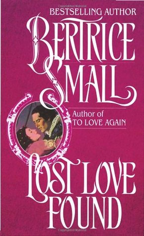 Lost Love Found (1991) by Bertrice Small