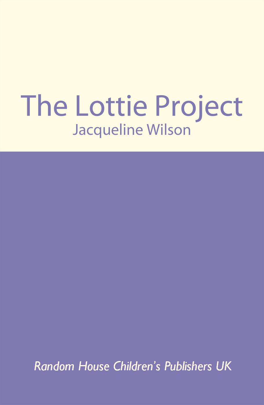 Lottie Project by Wilson, Jacqueline
