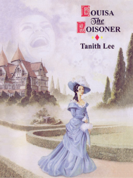 Louisa the Poisoner (2011) by Tanith Lee