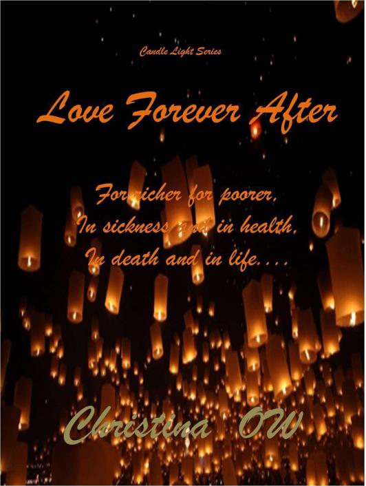 Love Forever After (Candle Light Series) by Christina OW