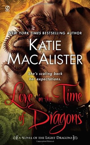 Love in the Time of Dragons (2010) by Katie MacAlister