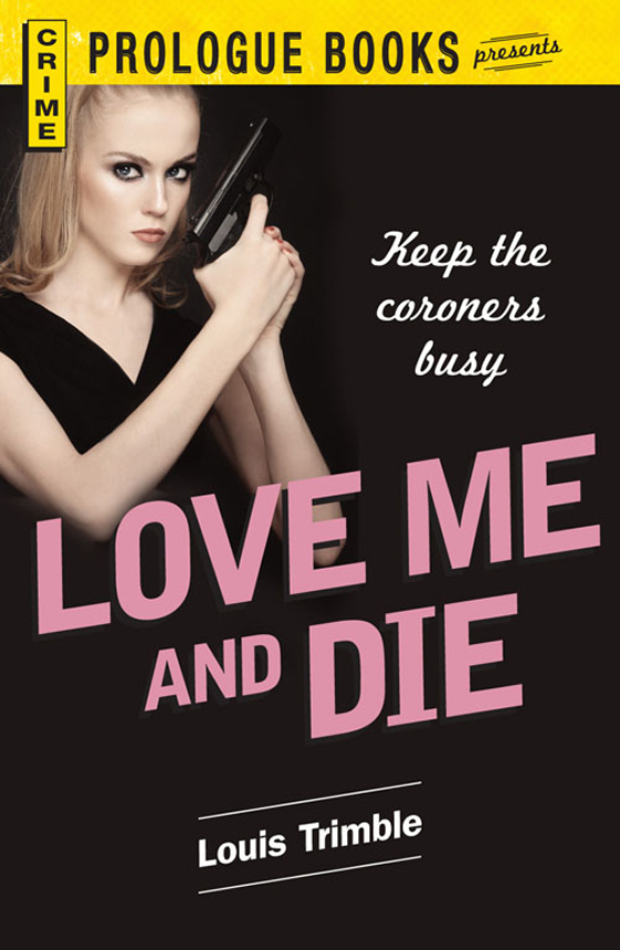 Love Me and Die (1988) by Louis Trimble