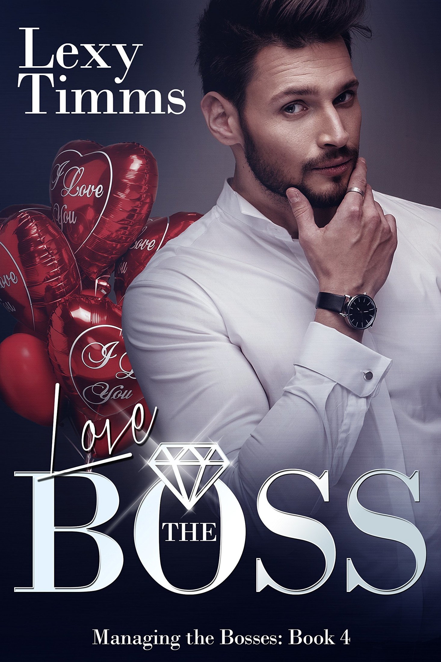 Love the Boss: Billionaire Romance (Managing the Bosses Book 4)
