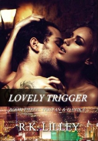 Lovely Trigger (2000) by R.K. Lilley