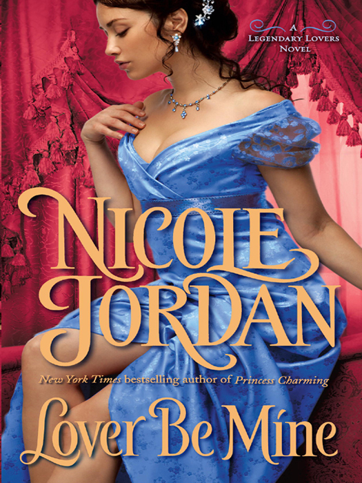 Lover Be Mine: A Legendary Lovers Novel (2013) by Nicole Jordan