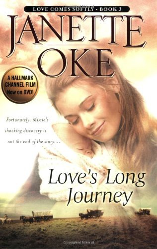 Love's Long Journey (Love Comes Softly Series #3) by Janette Oke