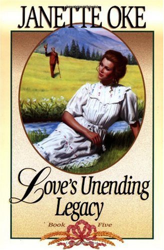 Love's unending legacy (Love Comes Softly #5)
