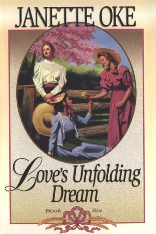 Love's unfolding dream (Love Comes Softly Series #6) by Janette Oke