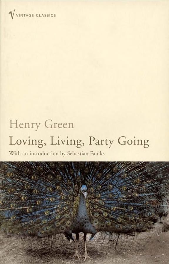 Loving, Living, Party Going by Henry Green