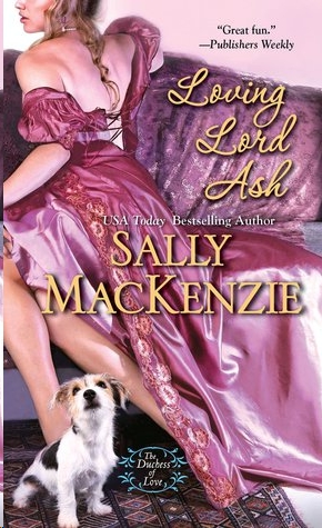 Loving Lord Ash by Sally MacKenzie