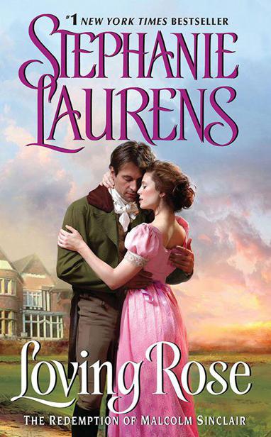 Loving Rose: The Redemption of Malcolm Sinclair (Casebook of Barnaby Adair) by Stephanie Laurens