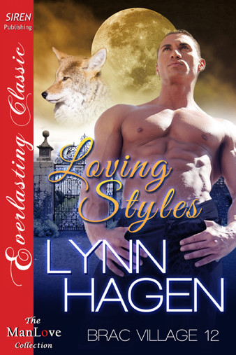 Loving Styles [Brac Village 12] (Siren Publishing Everlasting Classic ManLove) by Lynn Hagen