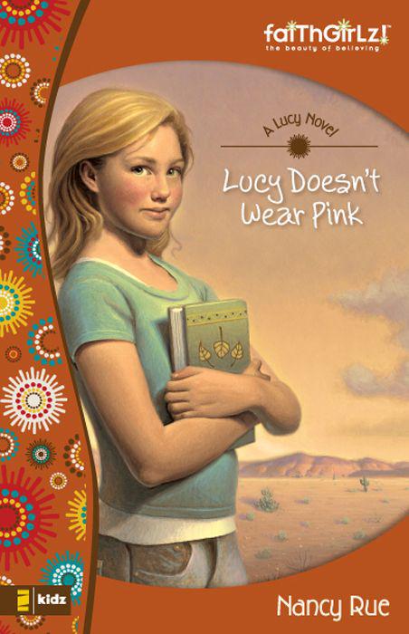 Lucy Doesn't Wear Pink by Nancy Rue
