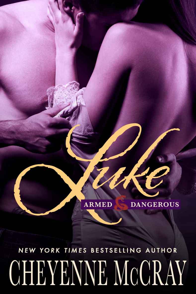 Luke (Armed and Dangerous Book 2) by Cheyenne McCray