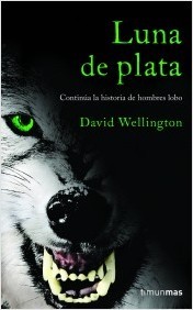 Luna de plata (2011) by David Wellington