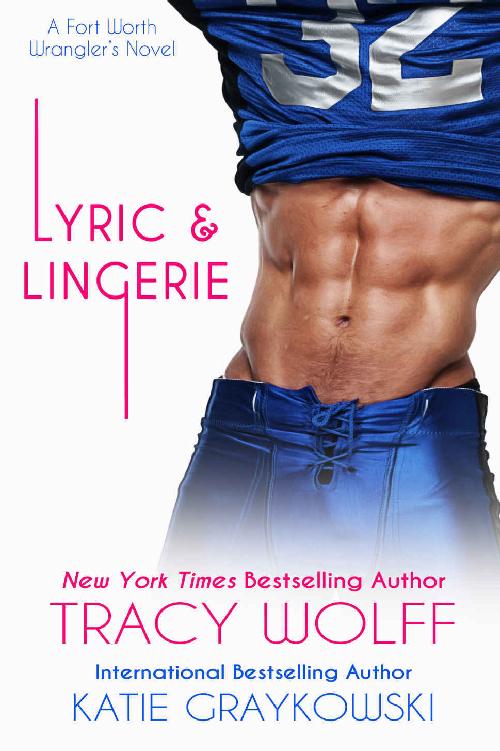 Lyric and Lingerie (The Fort Worth Wranglers Book 1) by Tracy Wolff