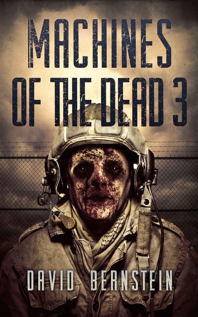 Machines of the Dead 3 by David   Bernstein