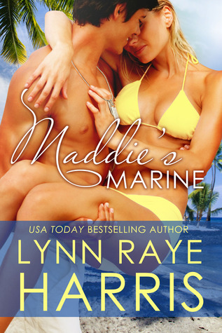Maddie's Marine (2013) by Lynn Raye Harris