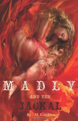 Madly & the Jackal by M. Leighton