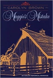 Maggie's Mistake (2002) by Carolyn Brown