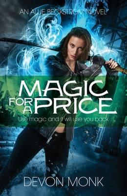 Magic for a Price. by Devon Monk (2012)
