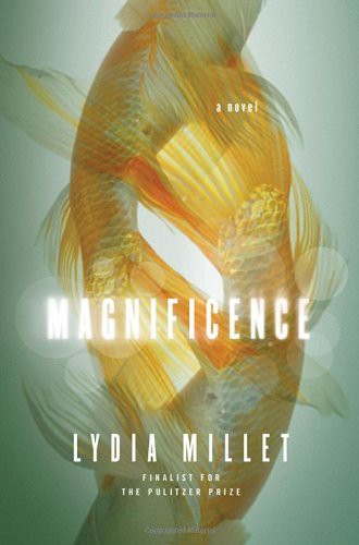 Magnificence by Lydia Millet