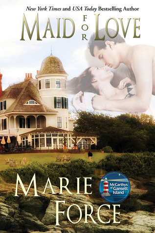 Maid for Love, The McCarthys of Gansett Island Series, Book 1 (2012)