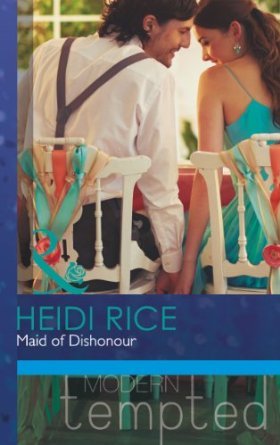 Maid of Dishonour (2013) by Heidi Rice