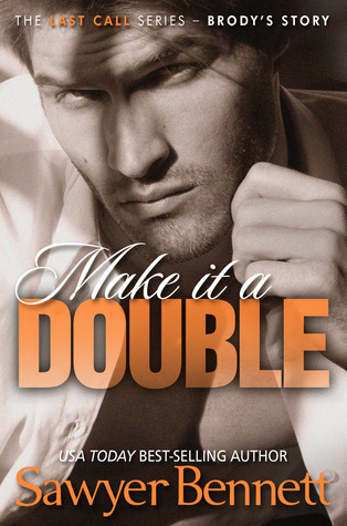 Make It a Double (2014) by Sawyer Bennett