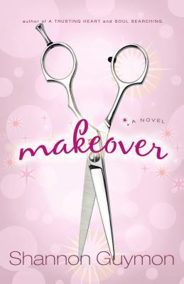 Makeover (2007) by Shannon Guymon